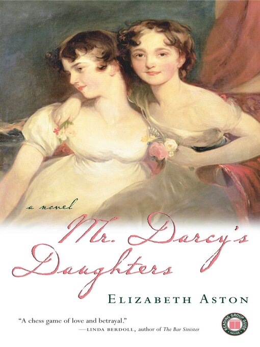 Title details for Mr. Darcy's Daughters by Elizabeth Aston - Available